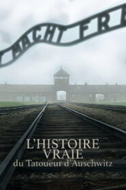 L’Histoire Vraie Du Tatoueur D’Auschwitz