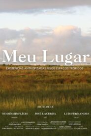 Meu Lugar – Existências Antropizadas Pelos Espaços Trópicos