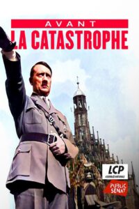 Avant la catastrophe – La naissance de la dictature Nazie (1933-1936)