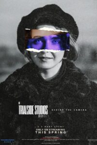 The Trialside Studios Movie: Behind the Camera