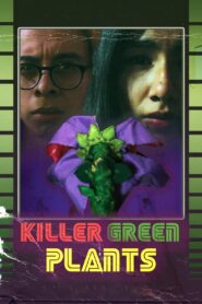 Killer Green Plants