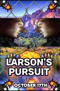 Larson’s Pursuit