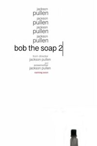 Bob the Soap 2