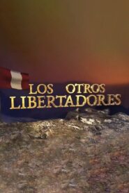 Los otros libertadores
