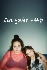 Cuz You’re Ugly