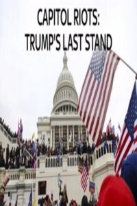 Capitol Riots Trump’s Last stand