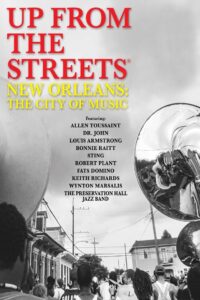 Up From the Streets – New Orleans: The City of Music