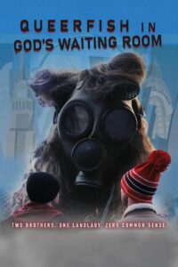 Queer Fish in God’s Waiting Room
